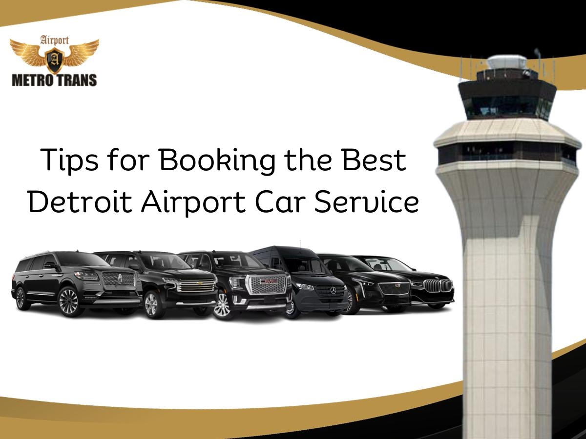 Tips-for-Booking-the-Best-Detroit-Airport-Car-Service