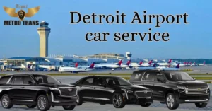 Detroit Airport car service